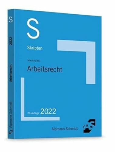 Skript Arbeitsrecht (Skripten Besondere Rechtsgebiete)