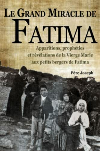 Le Grand Miracle de Fatima