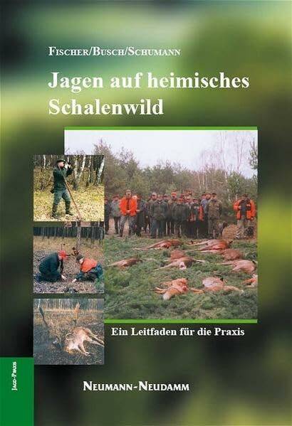 Jagen auf heimisches Schalenwild: Ein praktischer Leitfaden