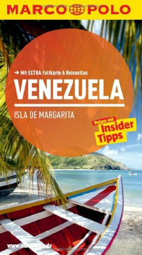 MARCO POLO Reiseführer Venezuela, Isla de Margarita: Reisen mit Insider-Tipps. Mit EXTRA Faltkarte & Reiseatlas