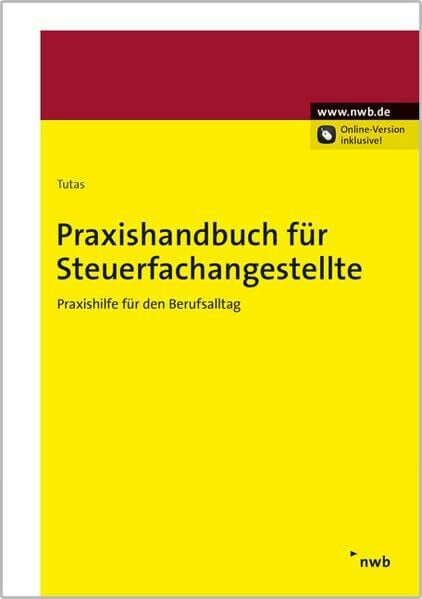 Praxishandbuch für Steuerfachangestellte: Praxishilfe für den Berufsalltag.