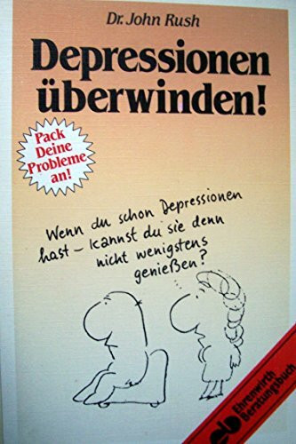 Depressionen überwinden!: Rat und Hilfe bei Stimmungstiefs (Ratgeber Ehrenwirth)