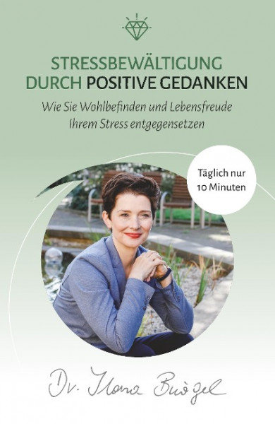 Stressbewältigung durch positive Gedanken