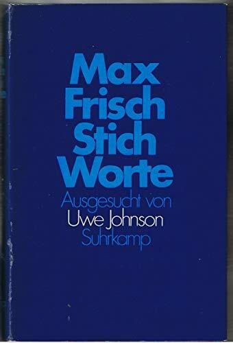 Frisch, Max: Stich-Worte. Ausgesucht von Uwe Johnson. Einmalige Ausg. z. Suhrkamp-Buchwoche im Sept. 1975. Frankfurt, Suhrkamp, 1975. 8°. 251 (2) S. Leinen. Schutzumschl.