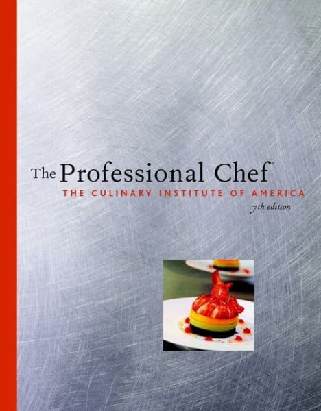 The Professional Chef: The Culinary Institute of America