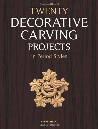 Twenty Decorative Carving Projects in Period Styles