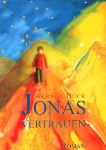Jonas Vertrauen: Antworten an Freiheit, Liebe, Glück und anderen Verrücktheiten: Roman. Antworten zu Freiheit, Liebe, Glück und anderen VerRücktheiten