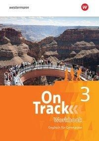 On Track 3. Workbook. Englisch für Gymnasien