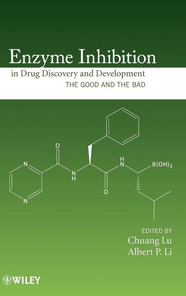 Enzyme Inhibition in Drug Discovery and Development: The Good and the Bad