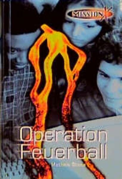 Mission X, Bd.1, Operation Feuerball