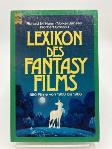 Lexikon des Fantasy - Films. 650 Filme von 1900 bis 1986
