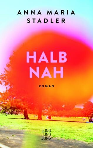 Halbnah: Roman
