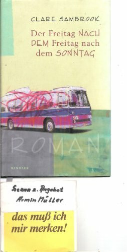 Der Freitag NACH DEM Freitag nach dem SONNTAG: Roman