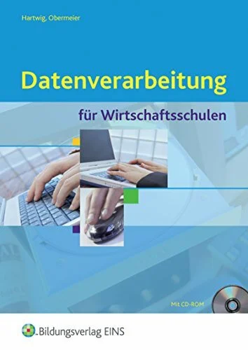 Datenverarbeitung / für die Wirtschaftsschule: Datenverarbeitung / Datenverarbeitung für Wirtschaftsschulen: für die Wirtschaftsschule / Schülerband