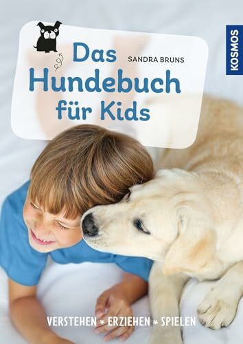 Das Hundebuch für Kids: verstehen, erziehen, spielen
