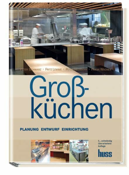Großküchen: Planung - Entwurf - Einrichtung