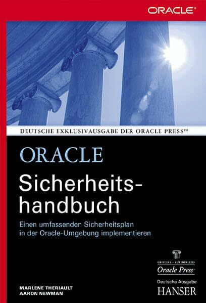 Oracle Sicherheitshandbuch: Einen umfassenden Sicherheitsplan in der Oracle-Umgebung implementieren