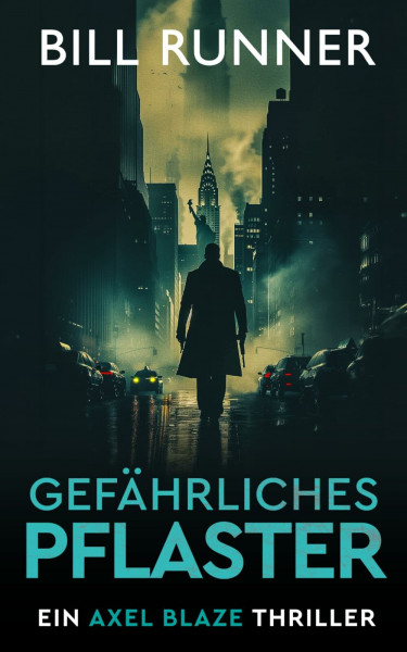 Gefährliches Pflaster: Axel Blaze Thriller 4 (Axel Blaze thrillers (German))