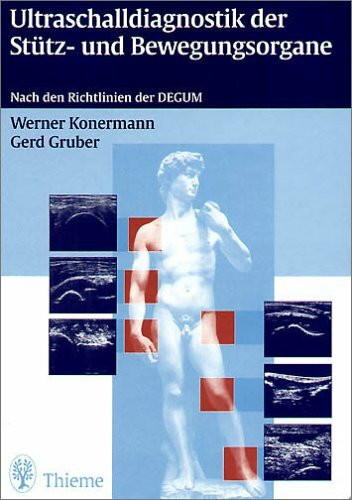 Ultraschalldiagnostik der Stütz- und Bewegungsorgane - Nach den Richtlinien der DEGUM