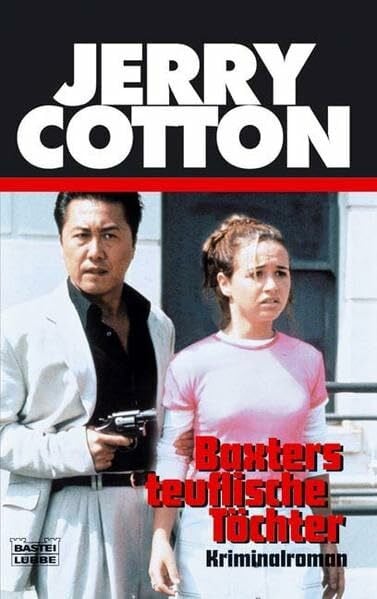 Baxters teuflische Tochter (Jerry Cotton. Bastei Lübbe Taschenbücher)