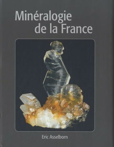 Minéralogie de la France, un livre sur les minéraux français.