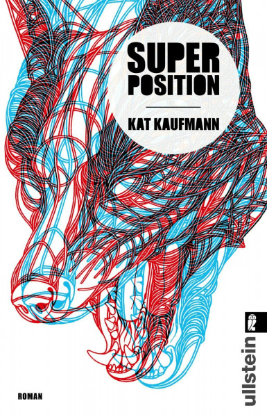 Superposition: Ausgezeichnet mit dem Aspekte-Literatur-Preis 2015
