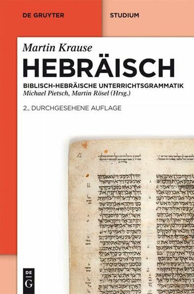 Hebräisch: Biblisch-hebräische Unterrichtsgrammatik (De Gruyter Studium)
