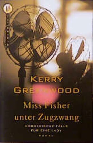 Miss Fisher unter Zugzwang: Mörderische Fälle für eine Lady