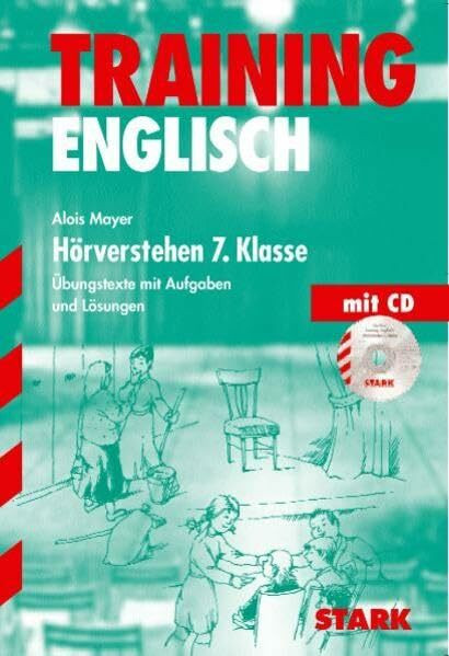 STARK Training Gymnasium - Englisch Hörverstehen 7. Klasse, mit CD: Übungstexte mit Aufgaben und Lösungen (STARK-Verlag - Training)