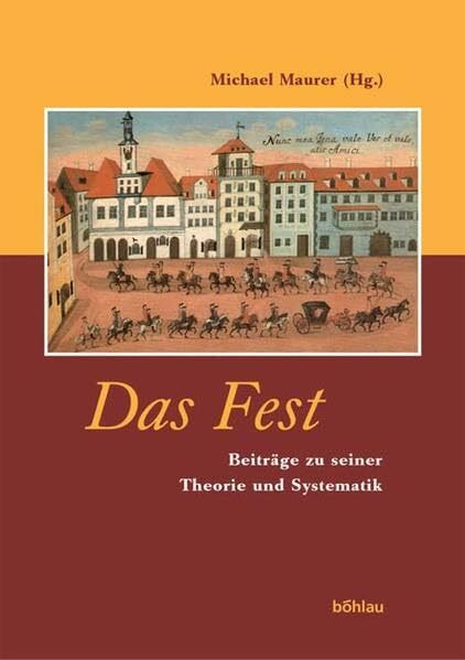 Das Fest: Beiträge zu seiner Theorie und Systematik