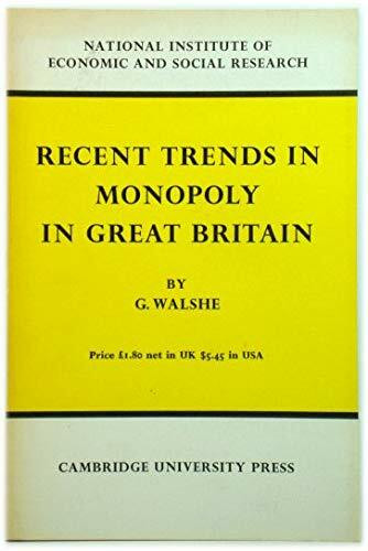Recent Trends in Monopoly in Great Britain (National Institute of Economic and Social Research Occasional Papers, Band 27)