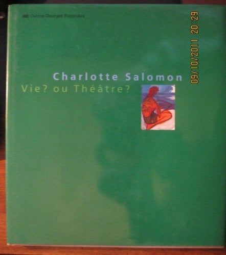 Charlotte Salomon: "Vie ? ou théâtre ?", 23 septembre 1992-3 janvier 1993, Musée national d'art moderne, Centre Georges Pompidou, [Pari