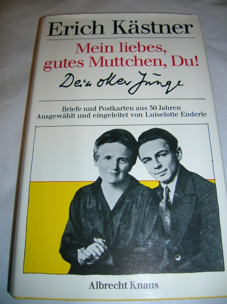Mein liebes gutes Muttchen du. Dein oller Junge. Briefe und Postkarten aus 30 Jahren