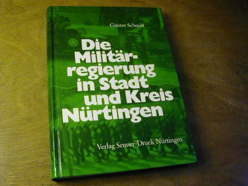 Die Militärregierung in Stadt und Kreis Nürtingen