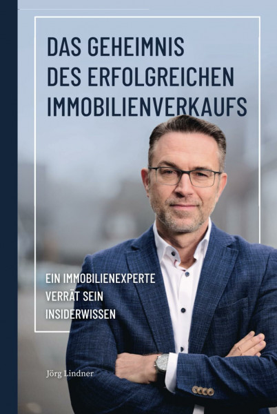 Das Geheimnis des erfolgreichen Immobilienverkaufs: Ein Immobilienexperte verrät sein Insiderwissen