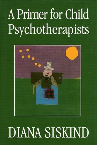 Jason Aronson Publishers A Primer For Child Psychotherapists