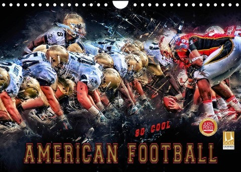 American Football - so cool (Wandkalender 2022 DIN A4 quer)