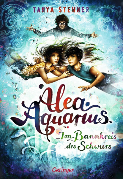 Alea Aquarius 7. Im Bannkreis des Schwurs: Das spannende zweite Fantasy-Abenteuer der Bestseller-Reihe aus dem Reich der Meermädchen für Kinder ab 10 Jahren