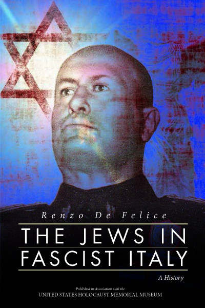 The Jews in Fascist Italy. A History