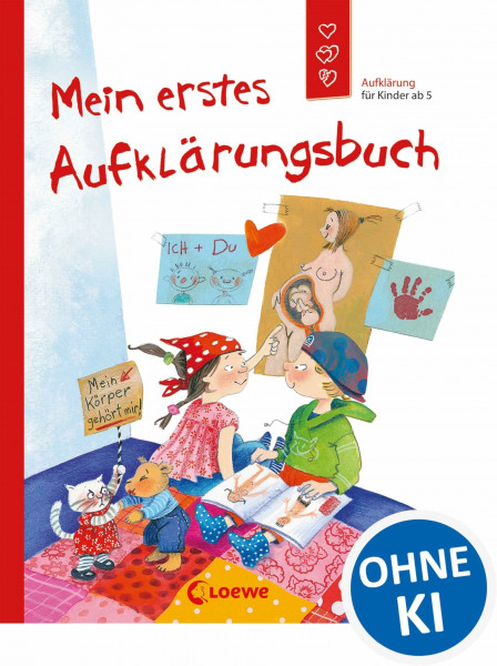Mein erstes Aufklärungsbuch (Starke Kinder, glückliche Eltern): Aufklärung für Kinder ab 5