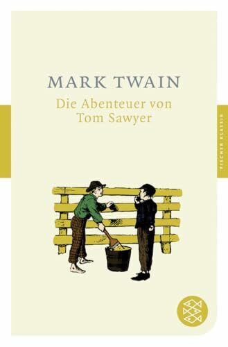 Die Abenteuer von Tom Sawyer: Roman (Fischer Klassik)