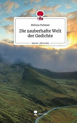 Die zauberhafte Welt der Gedichte. Life is a Story - story.one