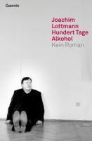 Hundert Tage Alkohol
