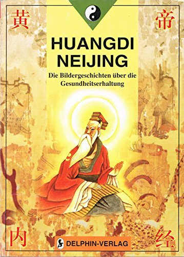 Huangdi neijing: Bildergeschichten über die Gesundheitserhaltung