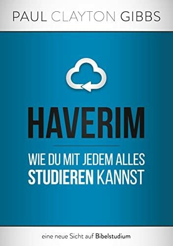 Haverim: Wie du mit jedem alles studieren kannst (Trilogie aus alter Zeit)
