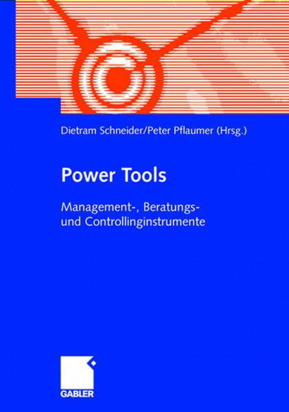 Power Tools. Management-, Beratungs- und Controllinginstrumente