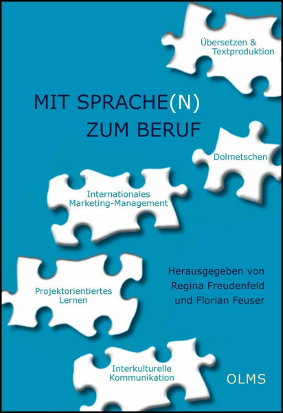 Mit Sprache(n) zum Beruf: Translation. Interkulturelle Kommunikation. Wirtschaftskommunikation.