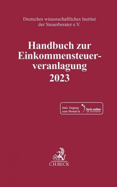 Handbuch zur Einkommensteuerveranlagung 2023 (Schriften des Deutschen wissenschaftlichen Instituts der Steuerberater e.V.)
