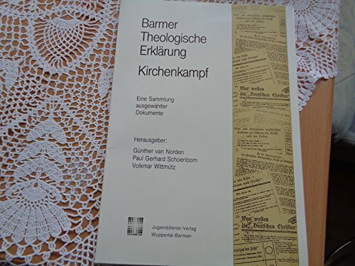 Barmer Theologische Erklärung. Kirchenkampf. Eine Sammlung ausgewählter Dokumente