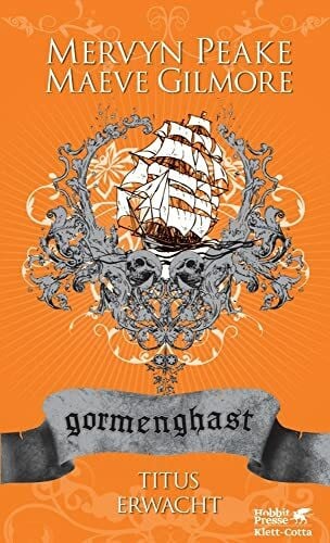 Gormenghast. Band 4: Titus erwacht (Gormenghast: Neuausgabe, Band 4)